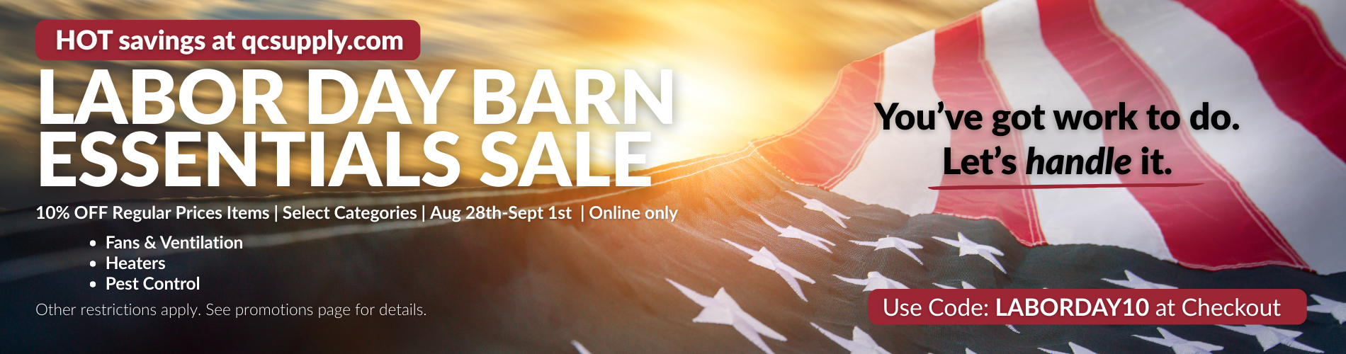 10% off regularly priced fans, heaters, and rodent control. No minimums. Online only. Valid Aug 28–Sept 1 2025 with code LABORDAY10