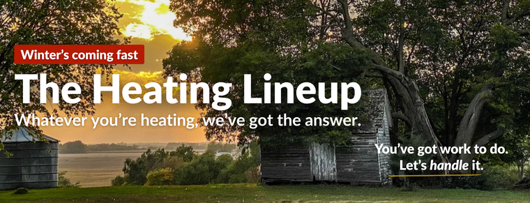Heating Lineup. Shop Heating Solutions