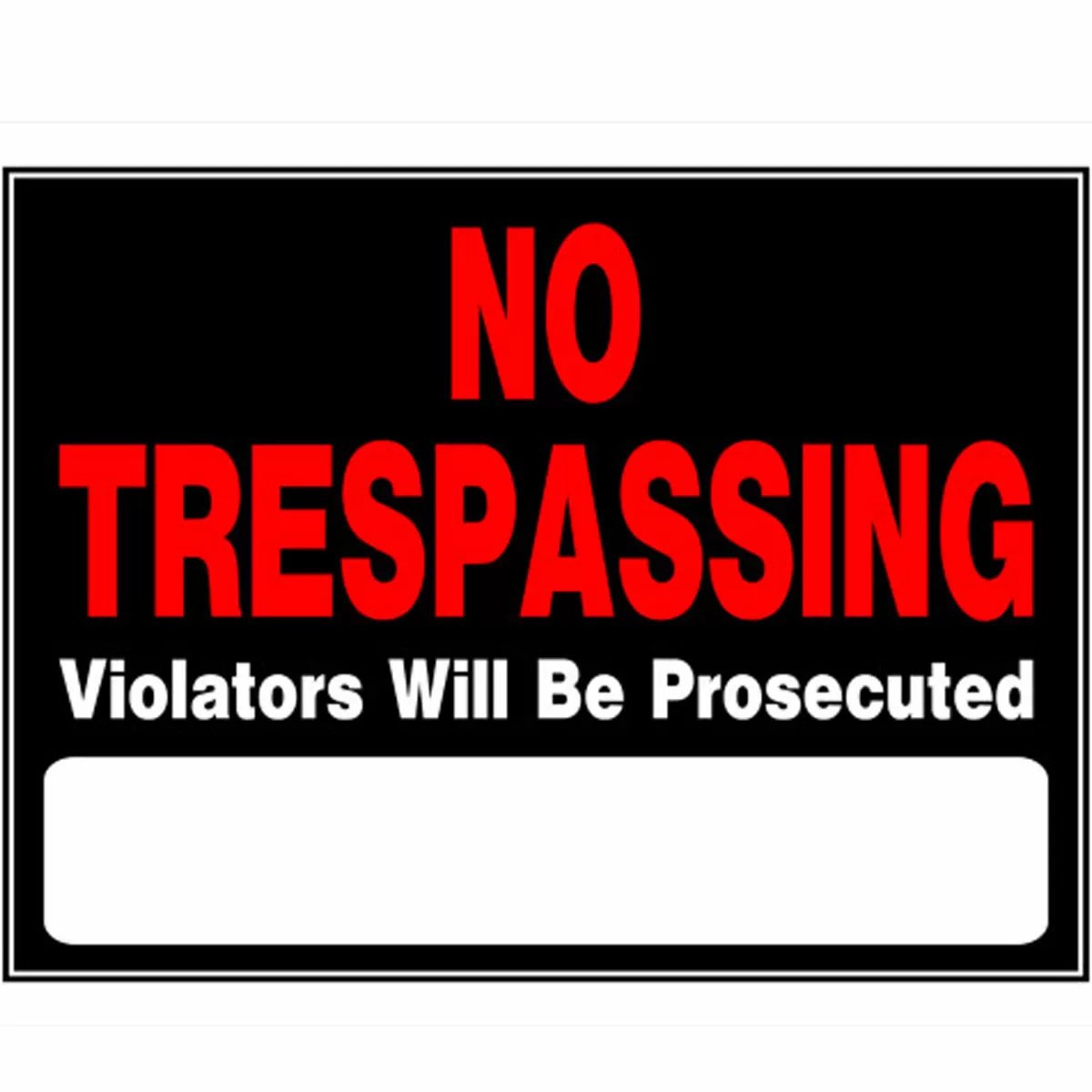 No Trespassing Violators Will Be Prosecuted Sign - 15" x 19" - QC Supply - 